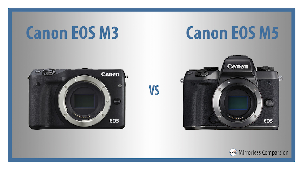 canon eos m3 vs m5
